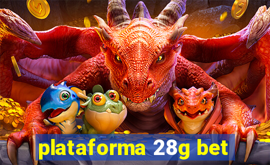 plataforma 28g bet